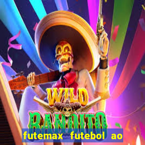 futemax futebol ao vivo online